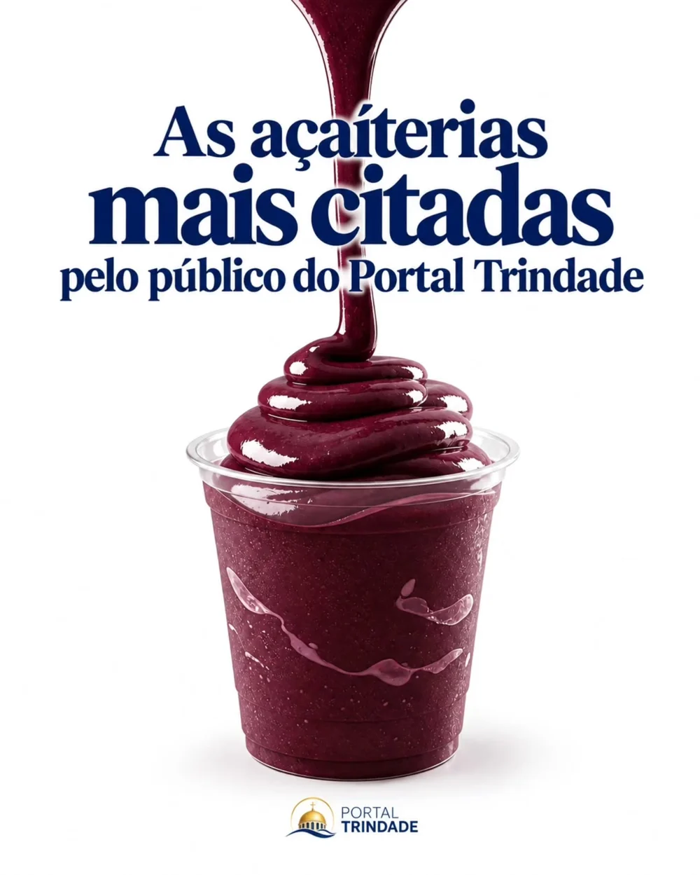Arte do Portal Trindade: Açaí em Trindade